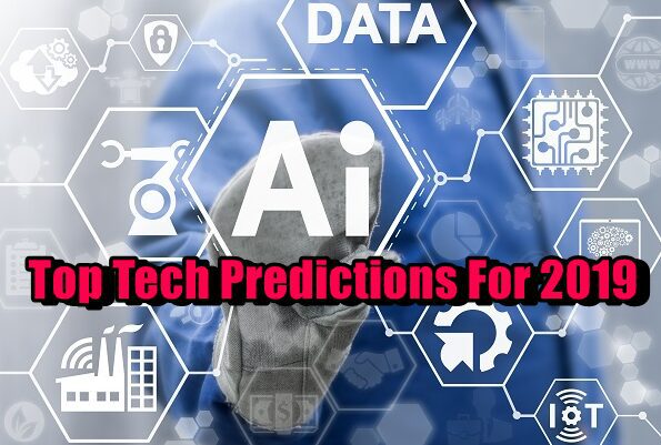 Top Tech Predictions For 2019