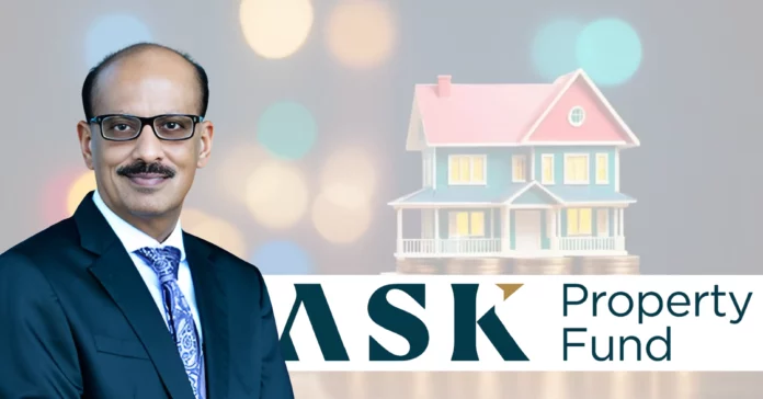 ASK Property Fund Raises Rs 2,000cr for Indian Real Estate Investment by FY25 - Infomance