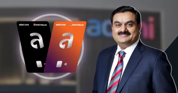 Adani One, ICICI Bank Launch Co-Branded Credit Cards - Infomance