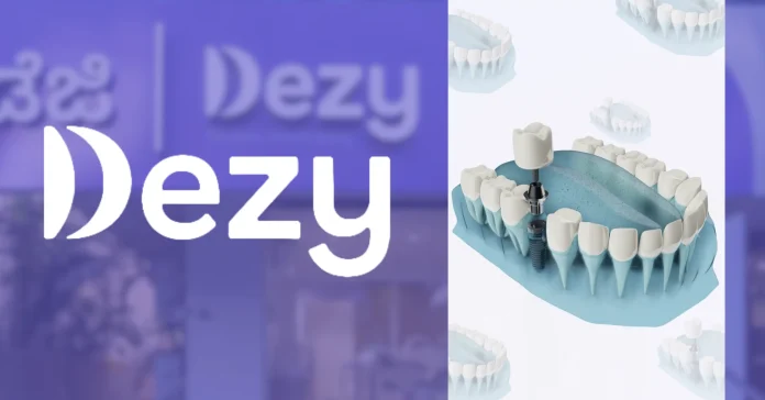 Dezy Bags $6M to Boost Its Dental Care Network Expansion - Infomance