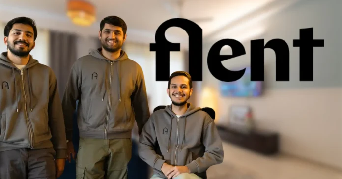 Flent Secures ₹6.5 Crore in Pre-Seed Funding - Infomance