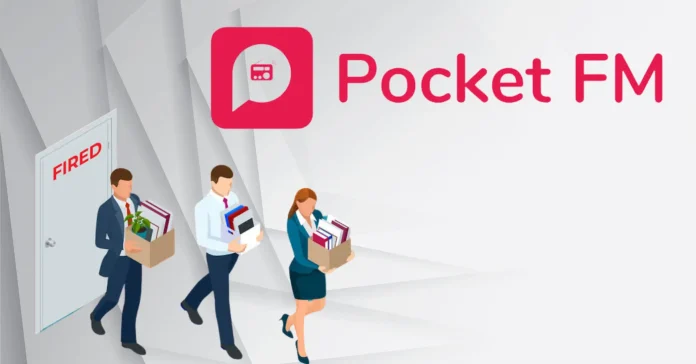 Pocket FM Lays Off Around 200 Writers Amid Resource Realignment - Infomance