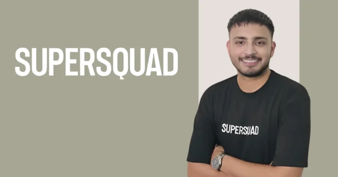 Supersquad Bags ₹2.1 Crore in Pre-Seed Funding Round - Infomance