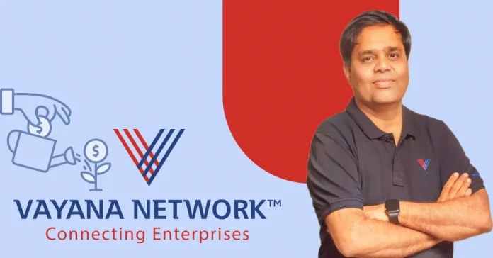 Vayana Network Secures $20.5M in Series D Funding Led by SMBC Asia Rising Fund - Infomance