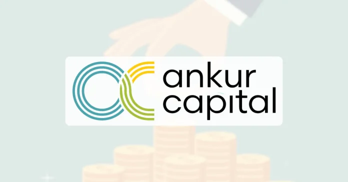 Ankur Capital Fund III Gets Commitments from BII and MacArthur Infomance Ankur Capital Fund III Gets Commitments from BII and MacArthur